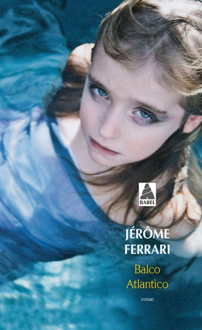 Balco Atlantico roman Jérôme Ferrari