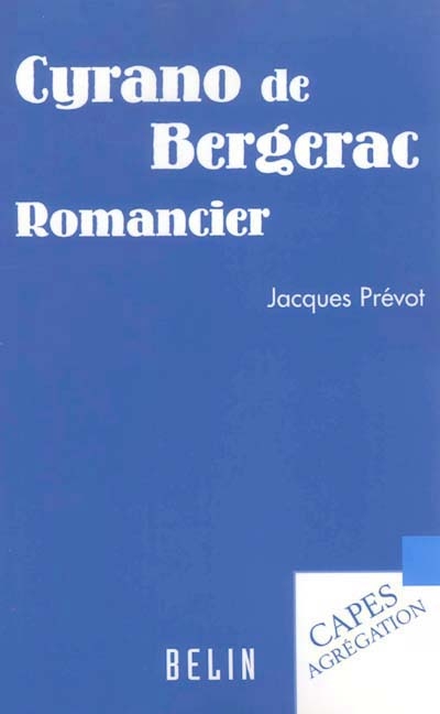 Cyrano de Bergerac romancier par Jacques Prévot