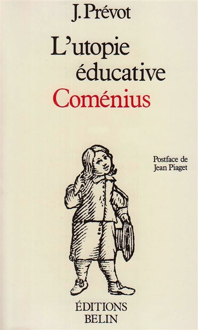 Coménius l'utopie éducative Jacques Prévot