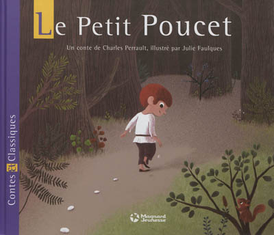 Le Petit Poucet un conte de Charles Perrault illustré par Julie Faulques