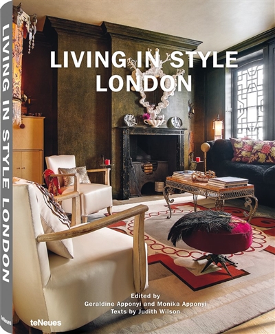 Living in style London Edited by Geraldine Apponyi and Monika Apponyi Texts by Judith Wilson
