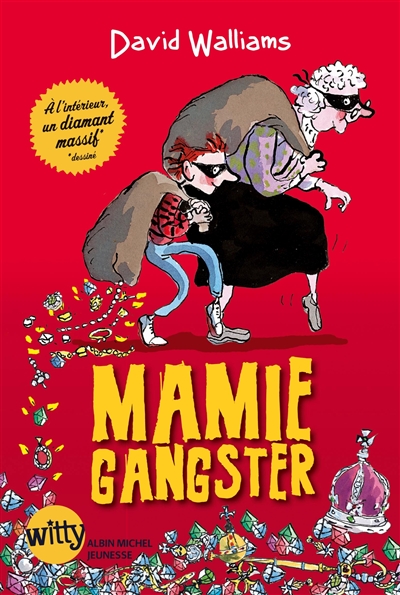 Mamie gangster David Walliams illustré par Tony Ross traduit de l'anglais (Royaume-Uni) par Valérie Le Plouhinec