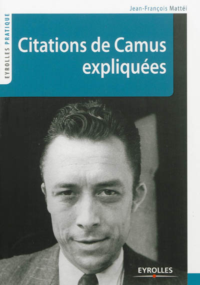 Citations de Camus expliquées Jean-François Mattéi