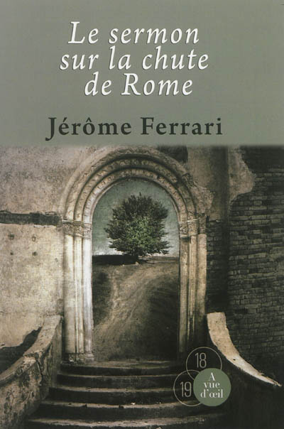Le sermon sur la chute de Rome Jérôme Ferrari