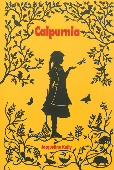 Calpurnia Jacqueline Kelly traduit de l'anglais (États-Unis) par Diane Ménard