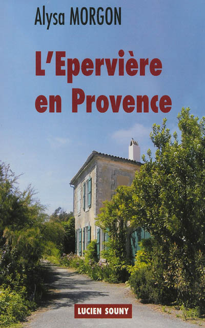 L'Epervière en Provence Alysa Morgon