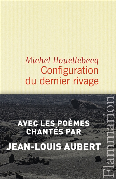 Configuration du dernier rivage Michel Houellebecq