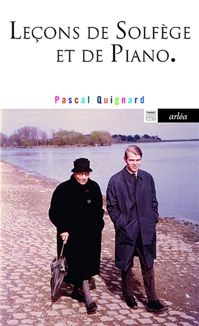 Leçons de solfège et de piano Pascal Quignard