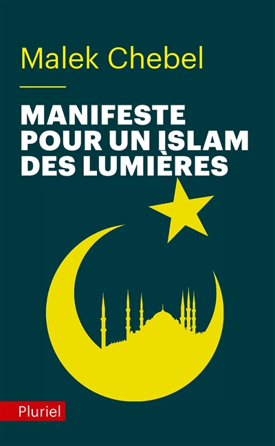 Manifeste pour un islam des Lumières Malek Chebel préface inédite