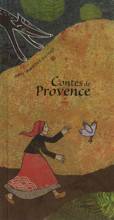 Contes de Provence Rémy Salamon [illustrations de] Elsa Huet