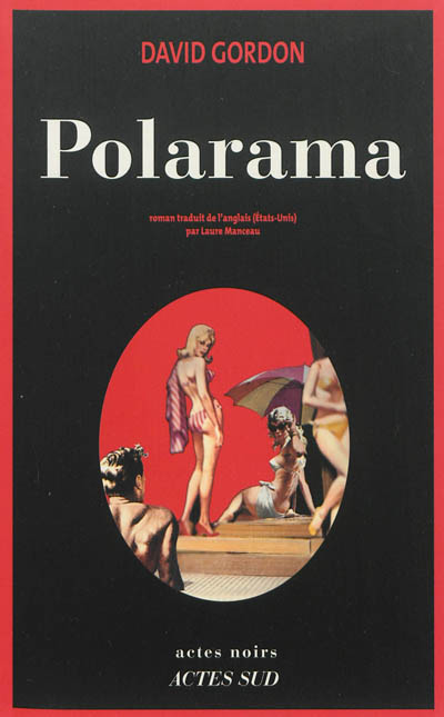 Polarama roman David Gordon traduit de l'anglais (États-Unis) par Laure Manceau