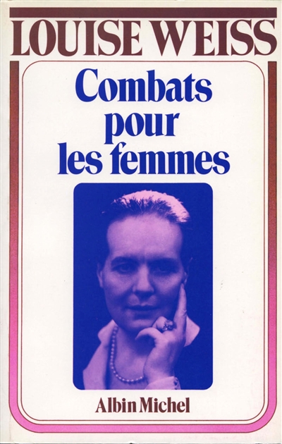 Memoires d'une europeenne 03, Combats pour les femmes 1934-1939 Louise Weiss