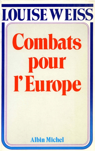 Memoires d'une europeenne 02, Combats pour l'Europe 1919-1934 Louise Weiss