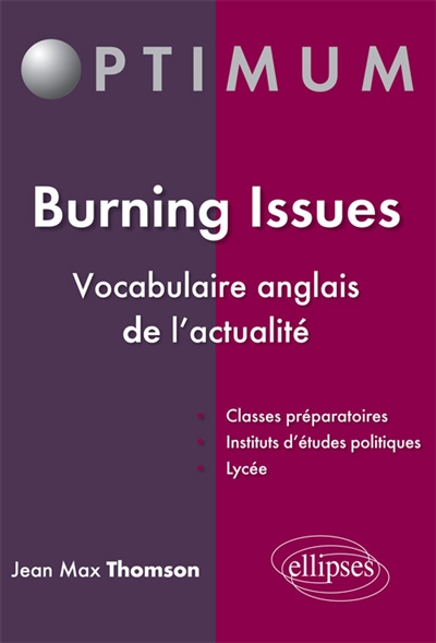 Burning issues vocabulaire anglais de l'actualité Jean Max Thomson,...