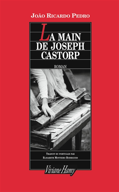 La main de Joseph Castorp Joao Ricardo Pedro, Elisabeth Monteiro Rodrigues