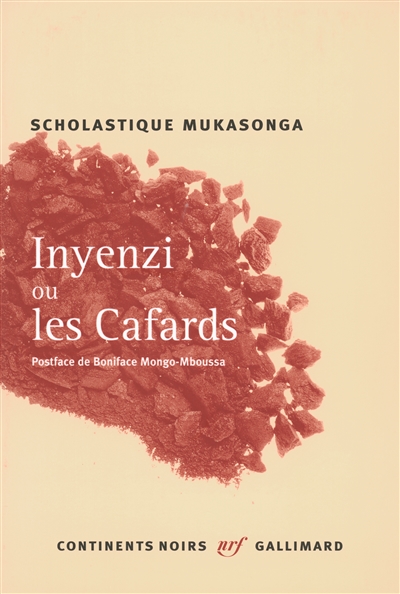 Inyenzi ou Les cafards Scholastique Mukasonga postface de Boniface Mongo-Mboussa