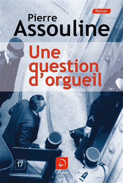 Une question d'orgueil Pierre Assouline