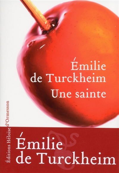 Une sainte roman Émilie de Turckheim