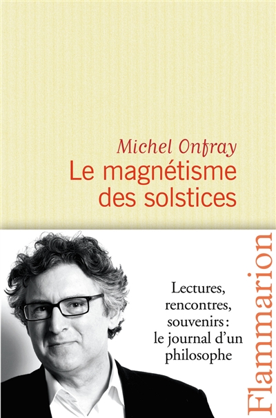 Le magnétisme des solstices Michel Onfray
