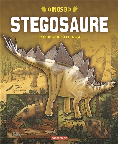 Stégosaure le dinosaure à cuirasse texte, Gary Jeffrey illustrations, James Field