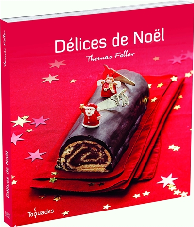 Délices de Noël Thomas Feller photographies de Guillaume Czerw stylisme de Julie Schwob