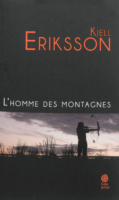 L'homme des montagnes Kjell Eriksson trad. Philippe Bouquet