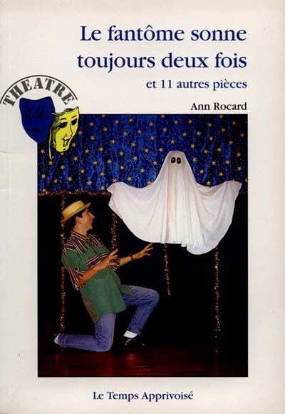 Le fantôme sonne toujours deux fois et 11 autres pièces Ann Rocard ill. de Sylvie Montmoulineix