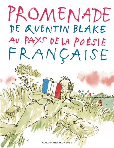 Promenade de Quentin Blake au pays de la poésie française préf. et ill. de Quentin Blake