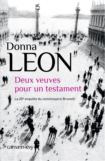 Deux veuves pour un testament Donna Leon traduit de l'anglais (Etats-Unis) par William Olivier Desmond