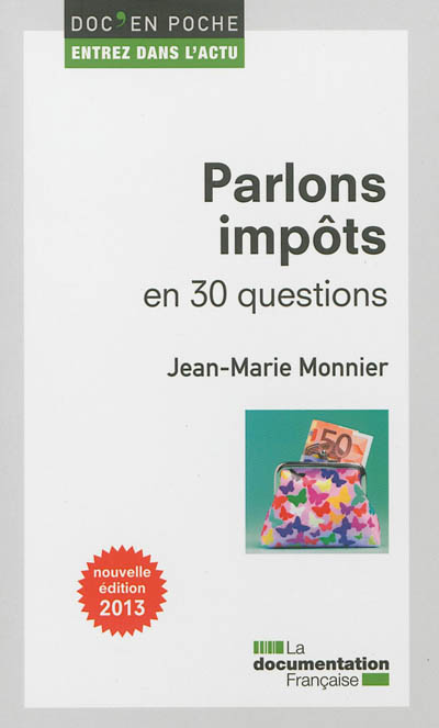 Parlons impôts en 30 questions Jean-Marie Monnier,...