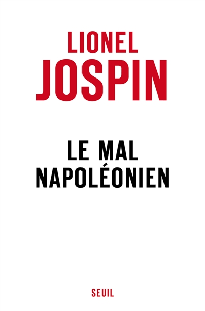 Le mal napoléonien Lionel Jospin