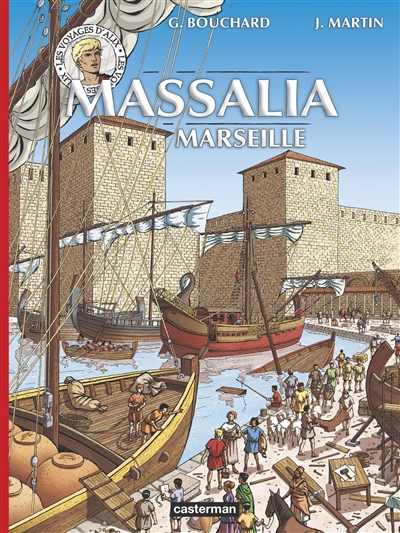 Massalia Marseille G. Bouchard, J. Martin
