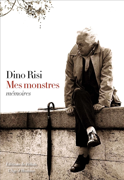Mes monstres Dino Risi traduit de l'italien par Béatrice Vierne préface de Samuel Brussel