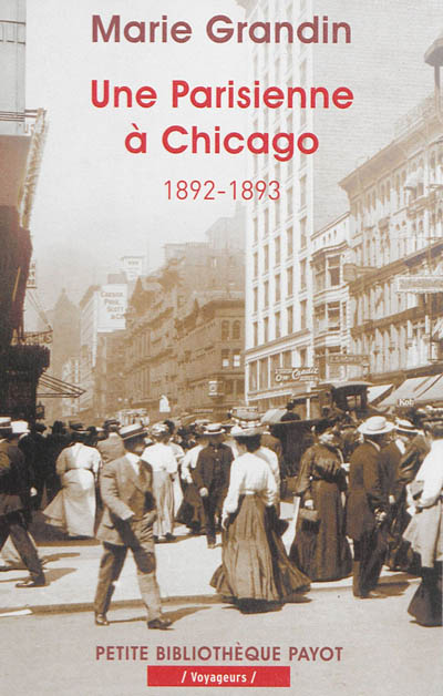 Une Parisienne à Chicago 1892-1893 Marie Grandin préf. Mary Beth Raycraft annot. Mario Pasa
