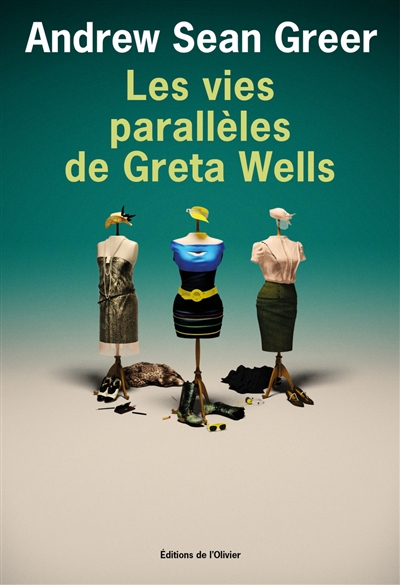 Les vies parallèles de Greta Wells Andrew Sean Greer traduit de l'anglais (États-Unis) par Hélène Papot