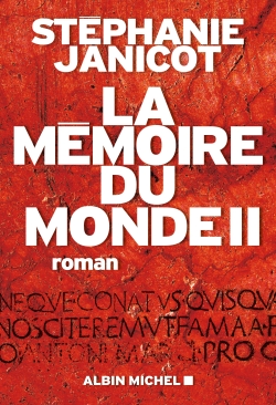 La mémoire du monde roman 2 Stéphanie Janicot