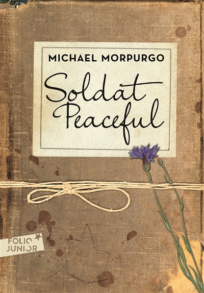Soldat Peaceful Michael Morpurgo traduit de l'anglais par Diane Ménard