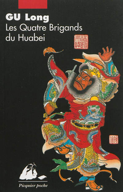 Les quatre brigands du Huabei Long Gu trad. Christine Corniot