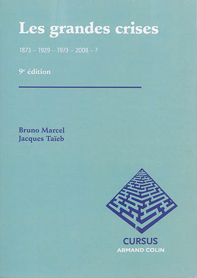 Les grandes crises 1873-1929-1973-2008 ? Bruno Marcel, Jacques Taïeb