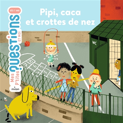Pipi, caca et crottes de nez textes de Sophie Dussaussois illustrations d'Amélie Falière
