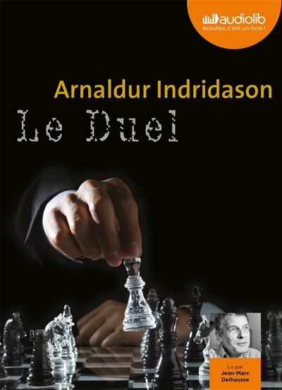 Le Duel Arnaldur Indridason Narrat. Jean-Marc Delhausse