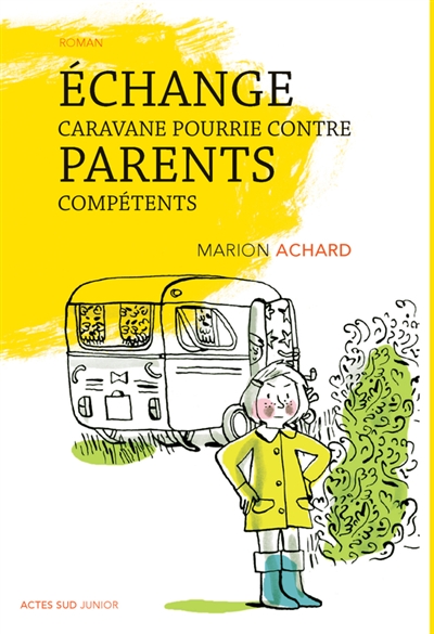 Échange caravane pourrie contre parents compétents roman Marion Achard