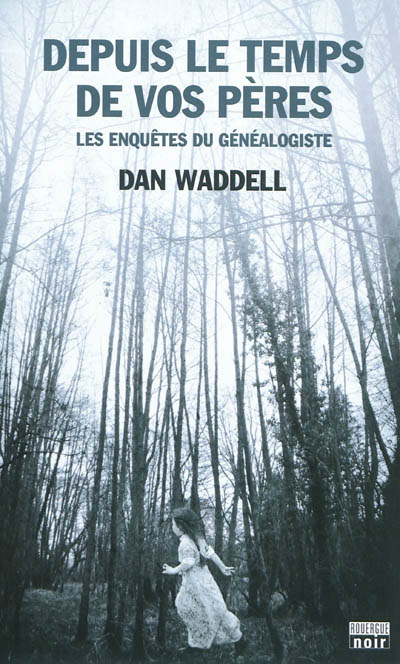 Depuis le temps de vos pères roman Dan Waddell traduit de l'anglais par Jean-René Dastugue