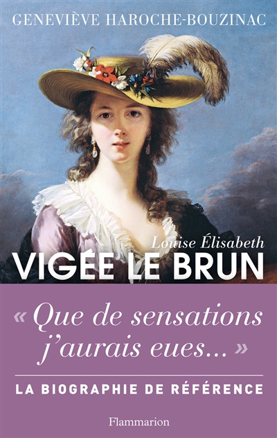 Louise-Élisabeth Vigée Le Brun histoire d'un regard Geneviève Haroche-Bouzinac