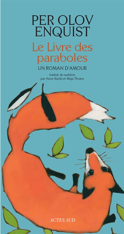 Le livre des paraboles Un roman d'amour Per Olov Enquist trad. Anna Karila, Maja Thrane