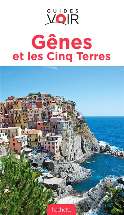Gênes et les cinq terres [guide établi par Fabrizio Ardito, Sonia Cavicchioli, Maurizia De Martin, et al.]