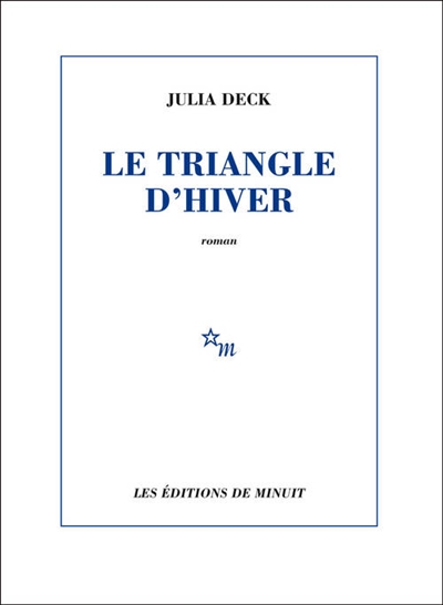 Le triangle d'hiver Julia Deck