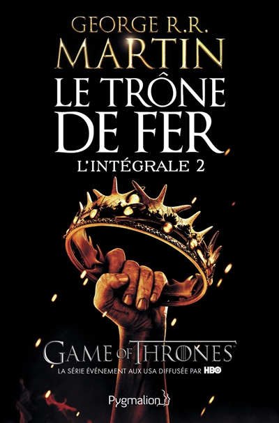 Le Trône de fer l'Intégrale (A game of Thrones) Tome 2 George R-R Martin trad. Jean Sola