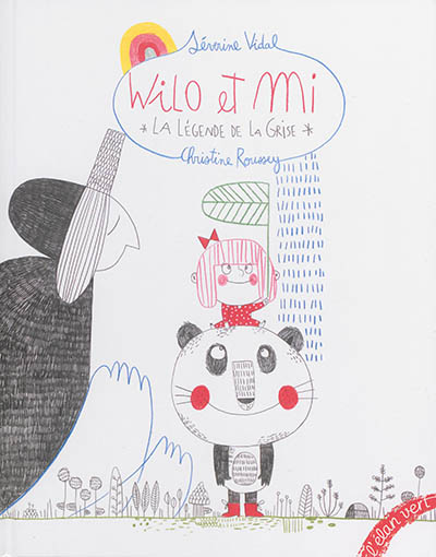 Wilo et Mi la légende de La Grise Séverine Vidal [illustré par] Christine Roussey