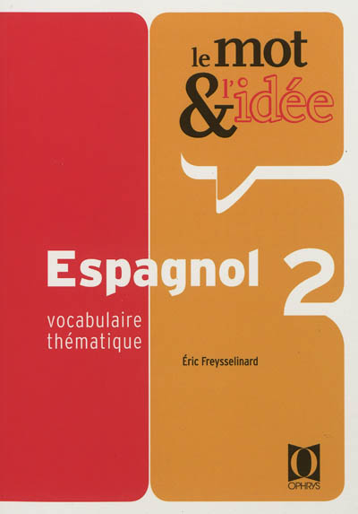 Le mot et l'idée 2 Espagnol Eric Freysselinard